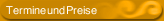 Termine und Preise